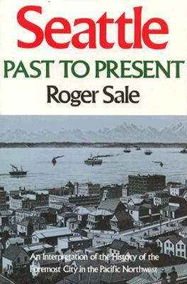Seattle: Past to Present (Paperback)