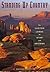 Standing Up Country: The Canyon Lands of Utah and Arizona