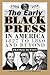 The Early Black Press in Am...