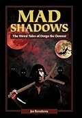 Mad Shadows: The Weird Tales of Dorgo the Dowser