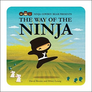Ninja Cowboy Bear Presents the Way of the Ninja (Hardcover)