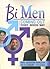 Bi Men: Coming Out Every Which Way