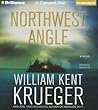 Northwest Angle by William Kent Krueger