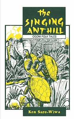 The Singing Anthill: Ogoni Folk Tales (Paperback)