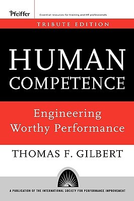 Human Competence: Engineering Worthy Performance (Hardcover)