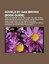 Novels by Dan Brown by Books LLC