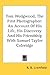 Tom Wedgwood, The First Photographer: An Account Of His Life, His Discovery And His Friendship With Samuel Taylor Coleridge