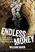 Endless Money: The Moral Ha...