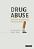 Drug Abuse: Concepts, Preve...