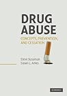 Drug Abuse: Concepts, Prevention, and Cessation (Cambridge Studies on Child and Adolescent Health)