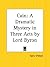 Cain: A Dramatic Mystery in Three Acts by Lord Byron