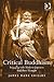 Critical Buddhism: Engaging with Modern Japanese Buddhist Thought