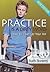 Practice Is a Dirty Word