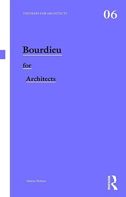 Bourdieu for Architects (Thinkers for Architects)
