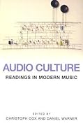 Audio Culture: Readings in Modern Music