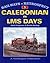 Caledonian in LMS Days (Railways in Retrospect, #5)
