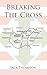 Breaking The Cross