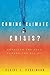 Coming Climate Crisis?: Consider the Past, Beware the Big Fix
