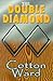 The Double Diamond by Cotton Ward