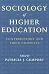 Sociology of Higher Education: Contributions and Their Contexts