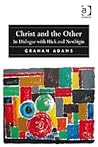 Christ and the Other: In Dialogue with Hick and Newbigin