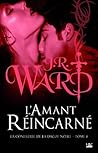 L'amant réincarné by J.R. Ward