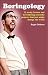 Boringology: 77 Nerdy, Bizarre and Bewildering Scientific Projects That Just Might Change the World