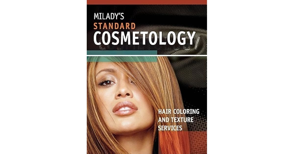 Milady's Standard Cosmetology Haircoloring and Chemical Texture