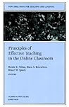 Principles of Effective Teaching in the Online Classroom: New Directions for Teaching and Learning, Number 84