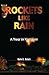 Rockets Like Rain: A Year in Vietnam (Hellgate Memories Series)