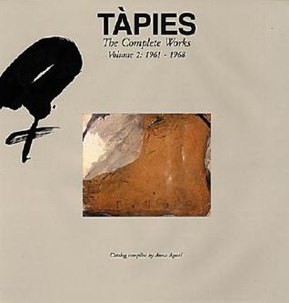 Tapies: Complete Works Volume II: 1961-1968 (Hardcover)