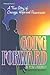 Going Forward: A True Story of Courage, Hope and Perseverance (ArtScroll (Mesorah))