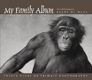 My Family Album: Thirty Years of Primate Photography (Hardcover)