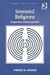 Invented Religions: Imagination, Fiction and Faith (Routledge New Religions)