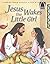 Jesus Wakes the Little Girl (Arch books)