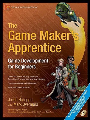 The Game Maker's Apprentice: Game Development for Beginners (Paperback)