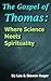 The Gospel of Thomas: Where Science Meets Spirituality