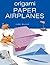 Origami Paper Airplanes