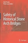 Safety of historical stone arch bridges Safety of historical stone arch bridges
