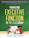 Promoting Executive Function in the Classroom (What Works for Special-Needs Learners)