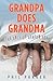 Grandpa Does Grandma: The A...