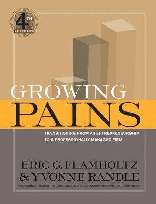 Growing Pains: Transitioning from an Entrepreneurship to a Professionally Managed Firm (Hardcover)