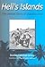 Hell's Islands: The Untold Story of Guadalcanal