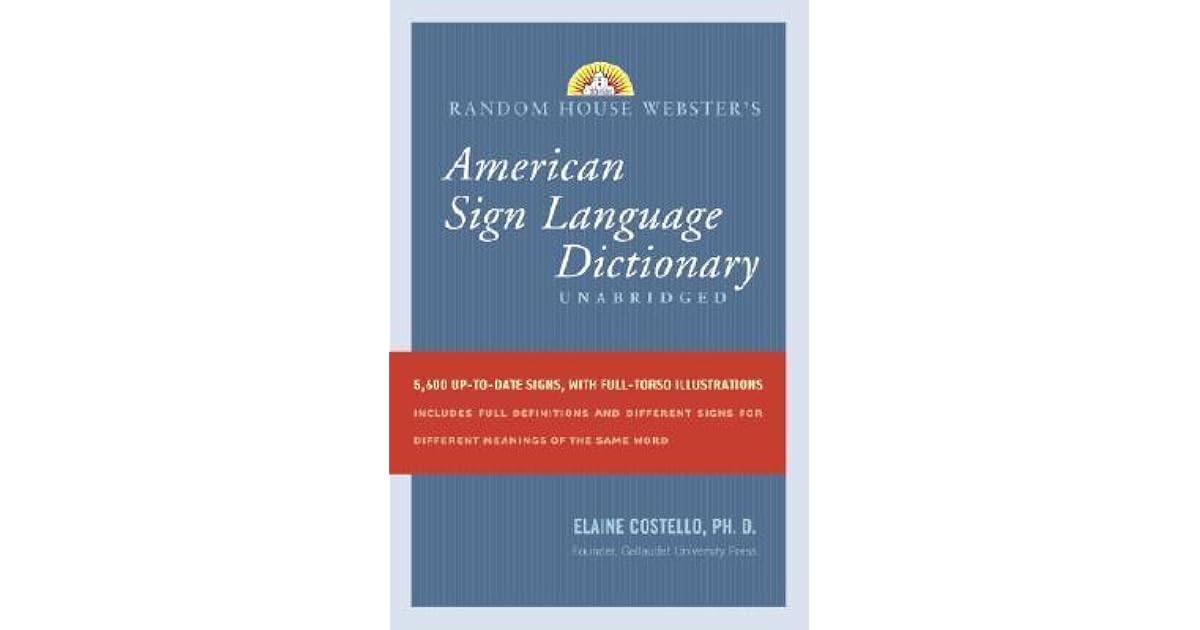 Random House ster's Unabridged American Sign Language Dictionary by