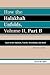 How the Halakhah Unfolds: How the Halakhah Unfolds, Volume II, Part B (Studies in Judaism)