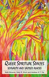 Queer Spiritual Spaces: Sexuality and Sacred Places (Hardcover)