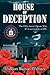 House of Deception: The CIA...