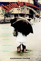 Chasing the Monsoon: A Modern Pilgrimage Through India