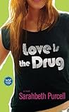 Love Is the Drug