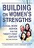 Building on Women's Strengths: A Social Work Agenda for the Twenty-First Century